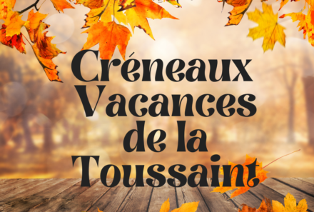 Créneaux Vacances TOUSSAINT
