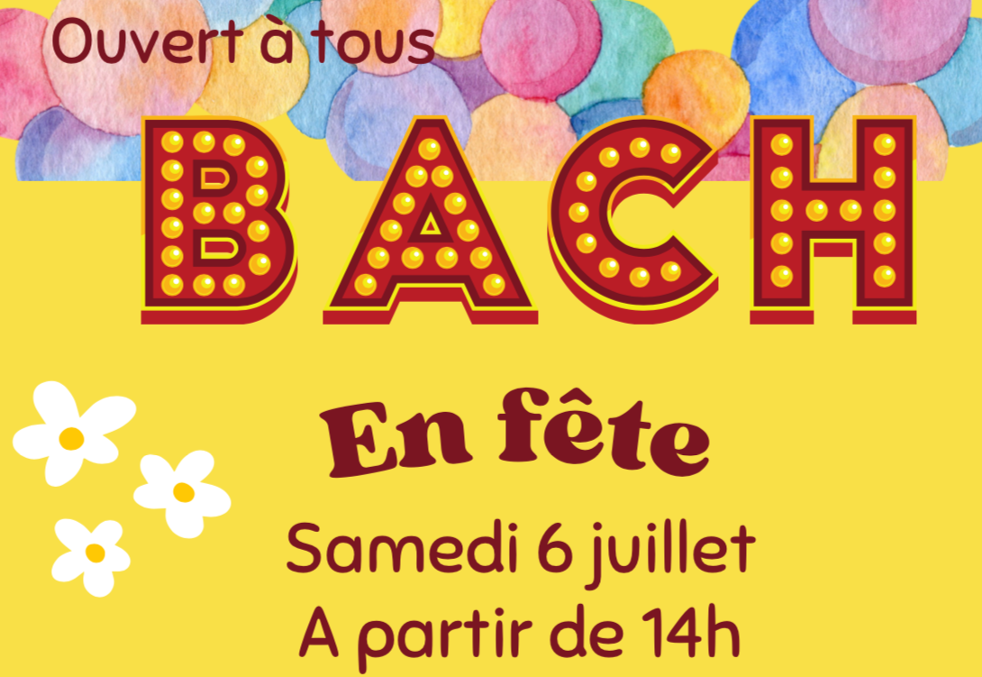 Le BACH en fête 6 juillet