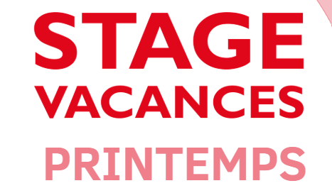 Stage Vacances de Printemps